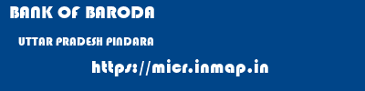 BANK OF BARODA  UTTAR PRADESH PINDARA    micr code